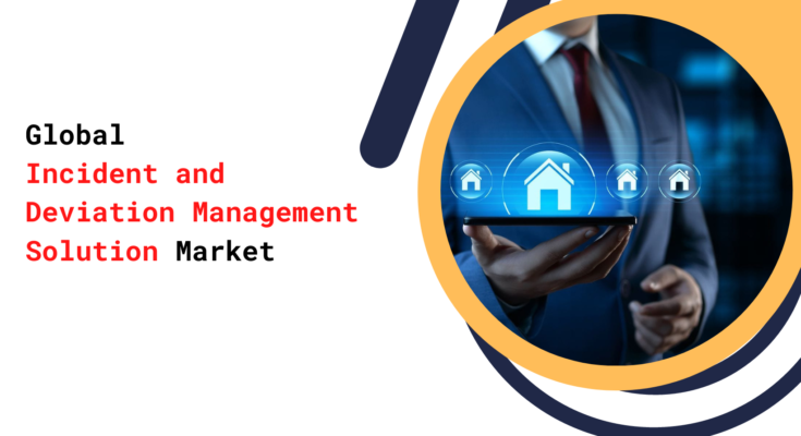 Incident And Deviation Management Solution Market