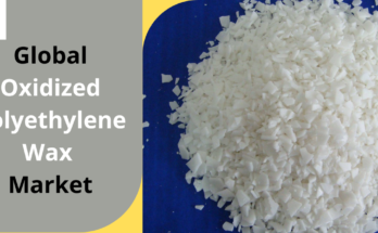 Oxidized Polyethylene Wax Market