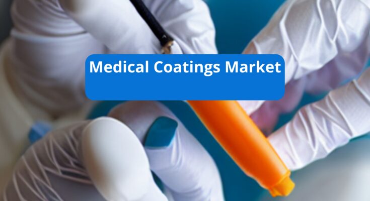 Medical Coatings Market