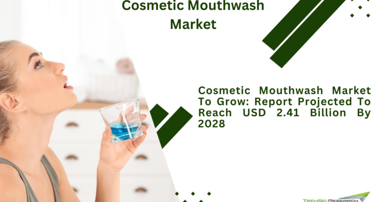 Cosmetics Mouthwash Market