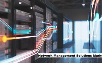 Global Network Management Solutions Market