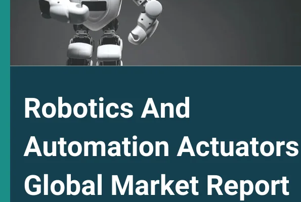 robotics_and_automation_actuators_market_report